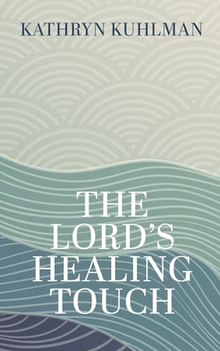 The Lord's Healing Touch