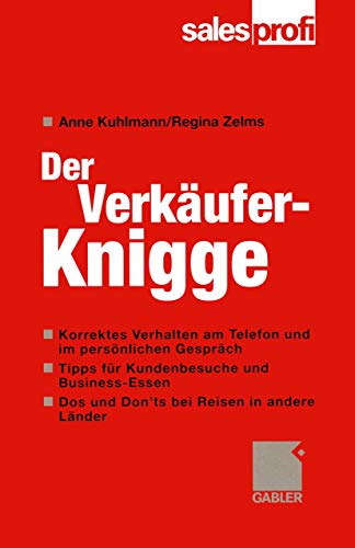 Der Verkäufer-Knigge: Money Machen mit Manieren (German Edition) von Gabler Verlag