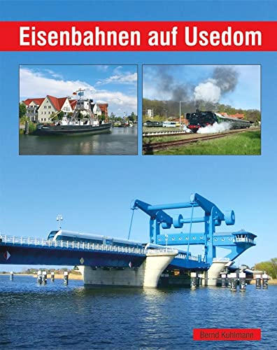 Eisenbahnen auf Usedom von Bildverlag Böttger GbR