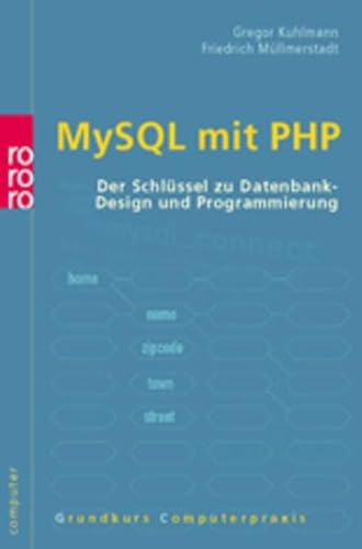 MySQL mit PHP: Der Schlüssel zu Datenbank-Design und -Programmierung