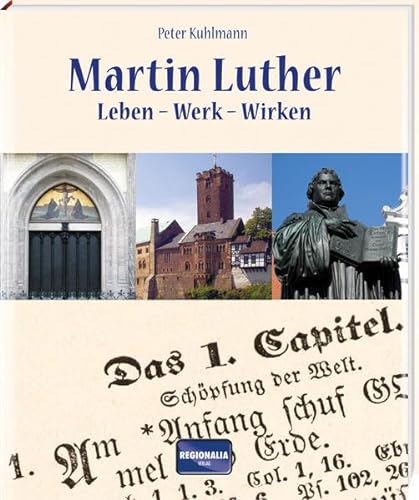 Martin Luther: Leben - Werk - Wirken