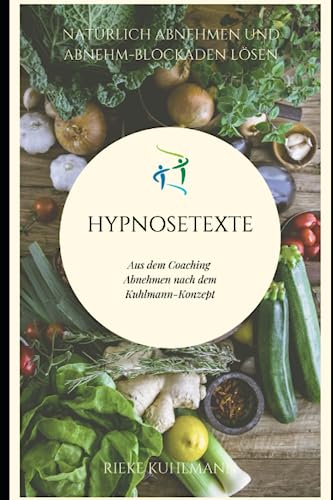 Hypnosetexte zur Gewichtsreduktion von Independently published