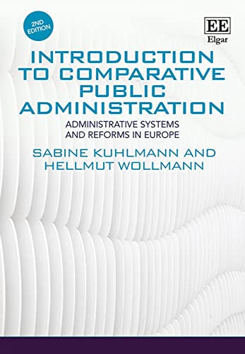 Introduction to Comparative Public Administration: Administrative Systems and Reforms in Europe von Edward Elgar Publishing Ltd
