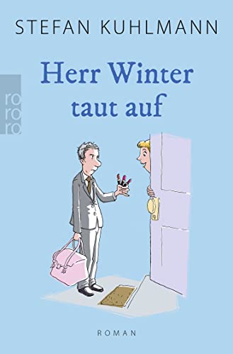 Herr Winter taut auf: Für alle, die "Ein Mann namens Ove" lieben. von Rowohlt Taschenbuch