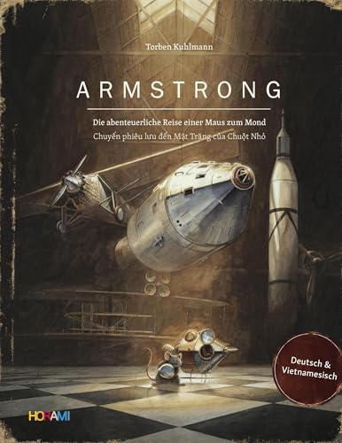 Armstrong: Die abenteuerliche Reise einer Maus zum Mond -Chuyến phiêu lưu đến Mặt Trăng của Chuột Nhỏ: Die abenteuerliche Reise einer Maus zum Mond -Chuy¿n phiêu l¿u ¿¿n M¿t Tr¿ng c¿a Chu¿t Nh¿ Armstrong: Die abenteuerliche Reise einer Maus zum Mond -Chuyến phiêu lưu đến Mặt Trăng của Chuột Nhỏ: Die abenteuerliche Reise einer Maus zum Mond -Chuy¿n phiêu l¿u ¿¿n M¿t Tr¿ng c¿a Chu¿t Nh¿