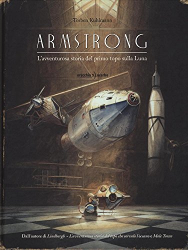 Armstrong. L'avventurosa storia del primo topo sulla Luna von Orecchio Acerbo