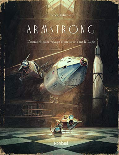 Armstrong: L'extraordinaire voyage d'une souris sur la Lune