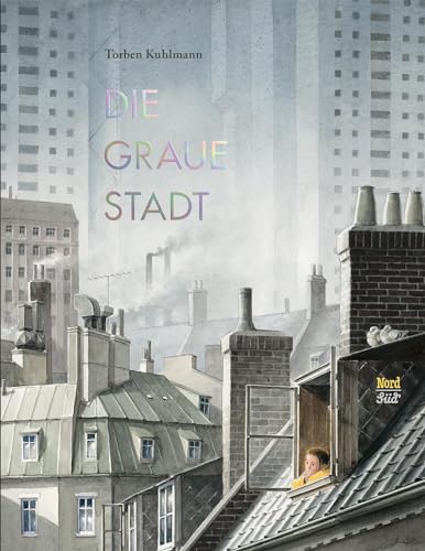 Die graue Stadt von NordSüd Verlag