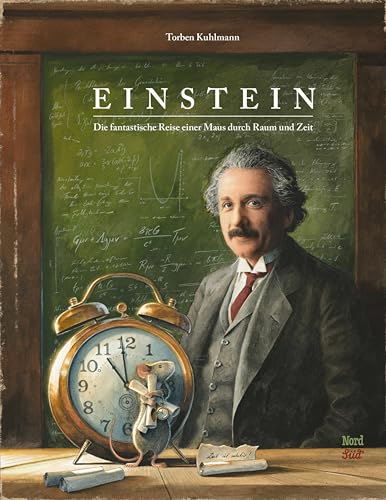 Einstein: Die fantastische Reise einer Maus durch Raum und Zeit von Nordsd Verlag Ag
