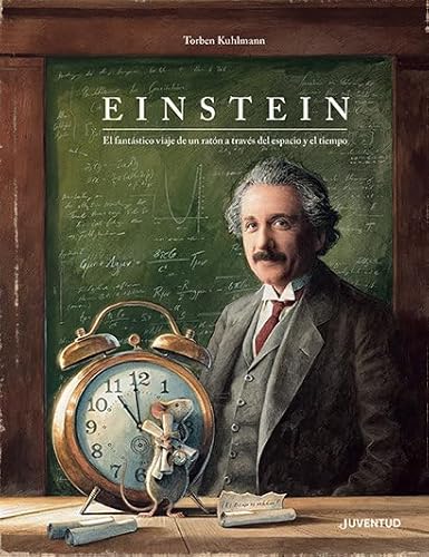 Einstein: El fantástico viaje de un ratón a través del espacio y del tiempo (ALBUMES ILUSTRADOS) von Editorial Juventud, S.A.