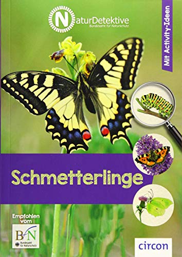 Schmetterlinge: Mit Activity-Ideen (Naturdetektive: Wissen und Beschäftigung für kleine Naturforscher ab 6 Jahren)