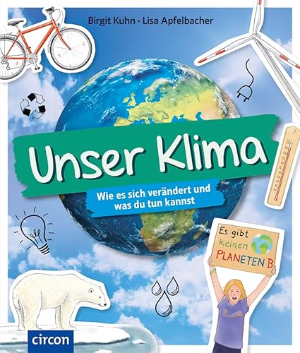 Unser Klima: Wie es sich verändert und was du tun kannst