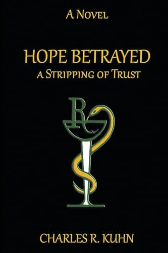 Hope Betrayed a Stripping of Trust von Author Reputation Press, LLC