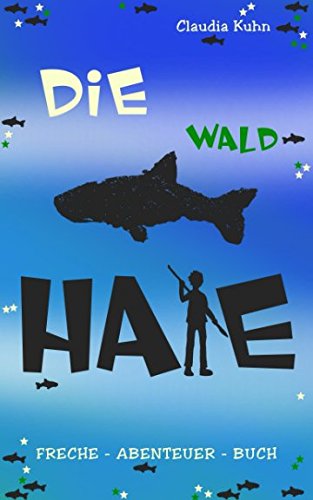 Die Waldhaie: Freche - Abenteuer - Buch