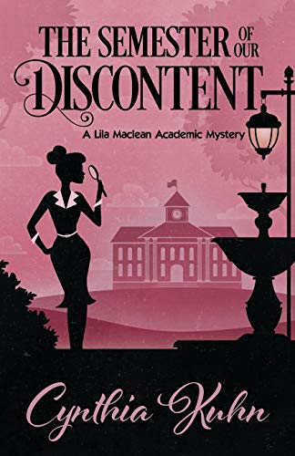 The Semester of our Discontent (A Lila Maclean Academic Mystery, Band 1)