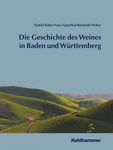 Geschichte des Weines in Baden und Württemberg