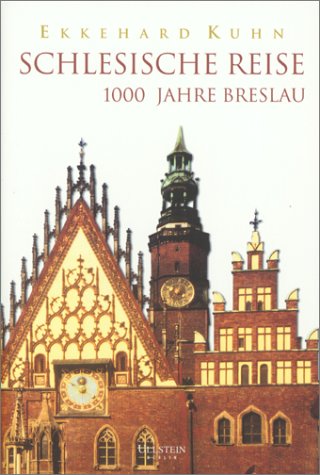 Die Reise nach Breslau: 1000 Jahre Breslau