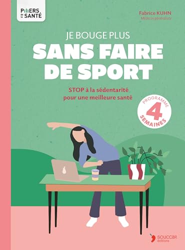 Je bouge plus sans faire de sport: STOP à la sédentarité pour une meilleure santé Je bouge plus sans faire de sport: STOP à la sédentarité pour une meilleure santé von THIERRY SOUCCAR