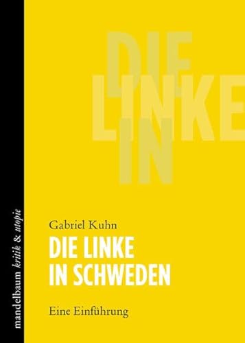 Die Linke in Schweden: Eine Einführung (kritik & utopie)