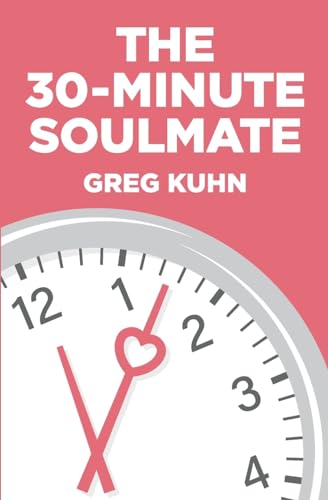 The 30-Minute Soulmate: An Un-Exercise Program That Can Finally Solve Relationship Pain