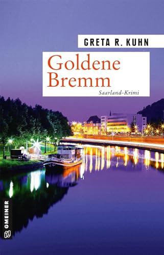 Goldene Bremm: Veronika Harts zweiter Fall (Kommissarin Veronika Hart) (Kriminalromane im GMEINER-Verlag)