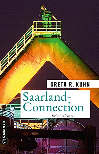 Saarland-Connection: Veronika Harts dritter Fall (Kriminalromane im GMEINER-Verlag)