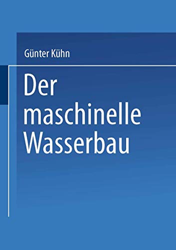 Der maschinelle Wasserbau (German Edition)