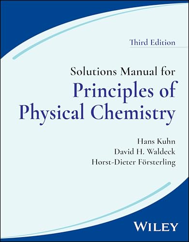 Solutions Manual for Principles of Physical Chemistry, 3rd Edition von Wiley
