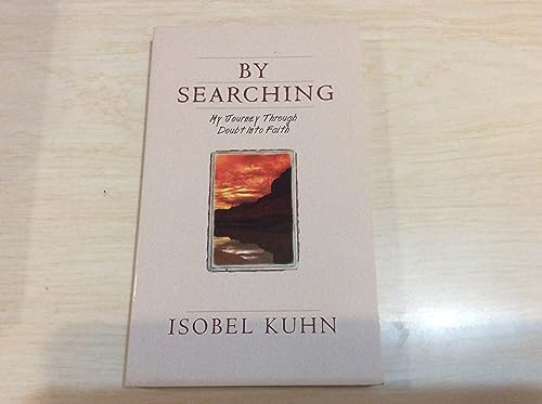 By Searching: My Journey Through Doubt Into Faith