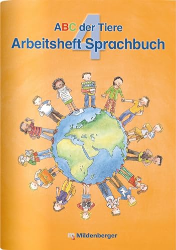 ABC der Tiere 4 · Arbeitsheft Sprachbuch · Ausgabe Bayern: LehrplanPLUS Bayern: Zur Zulassung vorgesehen