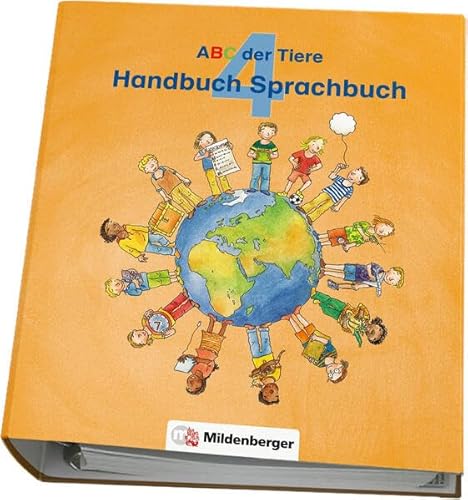 ABC der Tiere 4 – Handbuch Sprachbuch · Ausgabe Bayern: Methodisch-didaktische Kommentare · abgestimmt auf den LehrplanPLUS Bayern von Mildenberger Verlag GmbH