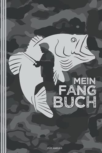 Mein Fangbuch | für Angler: Angelbuch zum Ausfüllen | Zum Angeln auf Hecht, Zander, Barsch, Forelle, Aal, Karpfen, Hering u.a. | ca. A5 (6 x 9") | 150 vorgefertigte Seiten