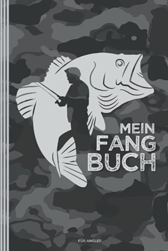 Mein Fangbuch | für Angler: Angelbuch zum Ausfüllen | Zum Angeln auf Hecht, Zander, Barsch, Forelle, Aal, Karpfen, Hering u.a. | ca. A5 (6 x 9") | 150 vorgefertigte Seiten