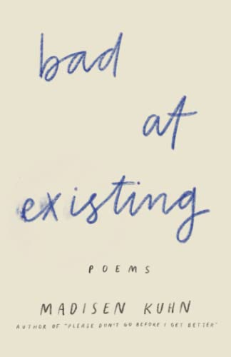 Bad At Existing: Poems von Independently published