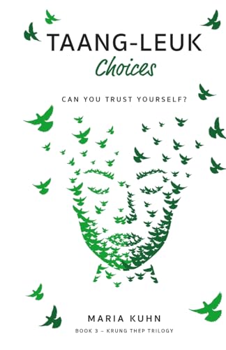 Taang-Leuk: Choices (Krung Thep Series, Band 3) von MariaKuhnBooks