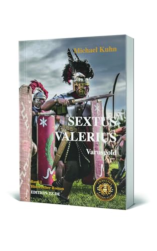 Sextus Valerius Band I: Varusgold