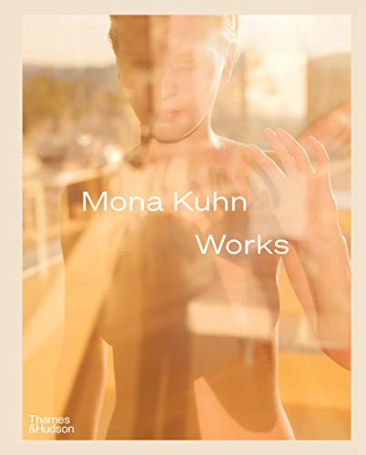 Mona Kuhn: Works von Thames & Hudson