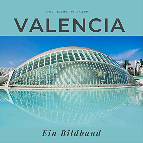 Valencia: Ein Bildband