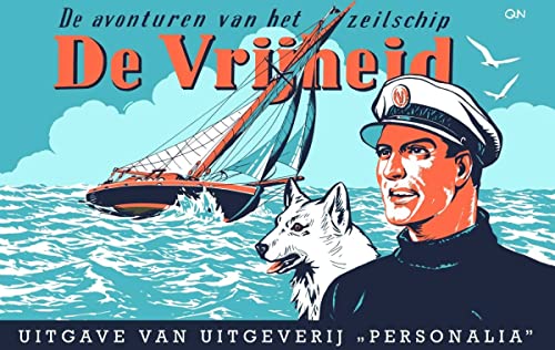 De avonturen van het zeilschip De Vrijheid (De avonturen van Kapitein Rob, 1) von Uitgeverij Personalia