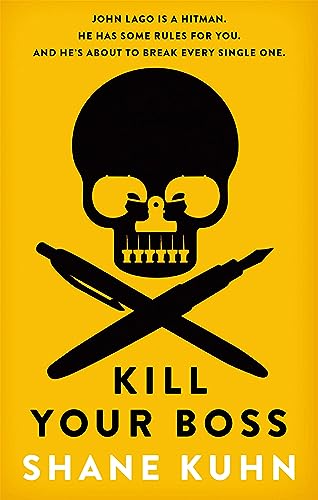 Kill Your Boss: Nominated for Crimefest Last Laugh Award 2015 (A John Lago Thriller)