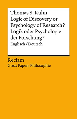 Logic of Discovery or Psychology of Research? / Logik oder Psychologie der Forschung?. Englisch/Deutsch. [Great Papers Philosophie]: Kuhn, Thomas S. – 14054 (Reclams Universal-Bibliothek) von Reclam Philipp Jun.