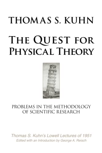 The Quest for Physical Theory: Problems in the Methodology of Scientific Research