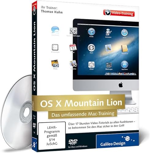 OS X Mountain Lion - Das umfassende Mac-Training: Über 17 Stunden Videoanleitung zu allen Funktionen – so bekommen Sie den Mac sicher in den Griff (Galileo Design)