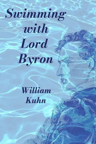 Swimming with Lord Byron: A Biography