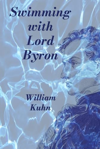 Swimming with Lord Byron: A Biography