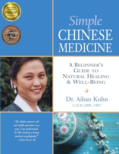 Simple Chinese Medicine: A Beginner's Guide to Natural Healing & Well-Being
