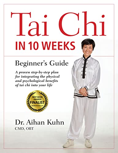 Tai Chi In 10 Weeks: A Beginner's Guide