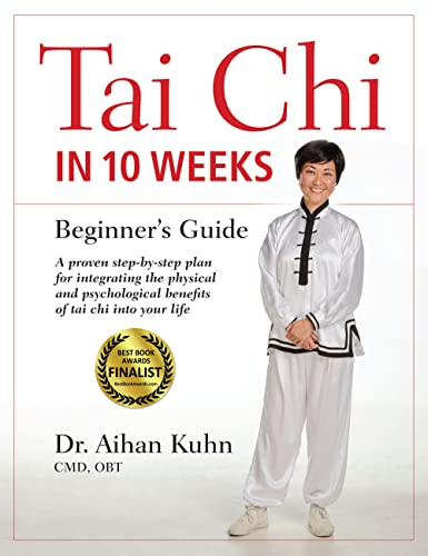 Tai Chi In 10 Weeks: A Beginner's Guide von YMAA Publication Center