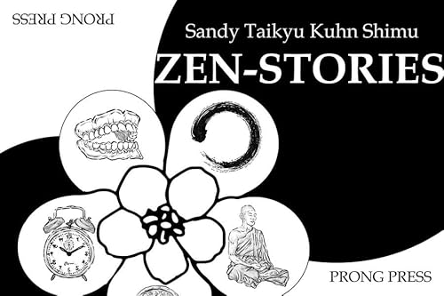 Zen-Stories: Spirituelle Rätselgeschichten Zen-Stories: Spirituelle Rätselgeschichten von PRONG PRESS