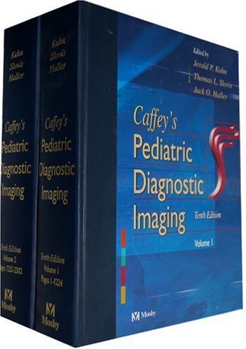 Caffey's Pediatric Diagnostic Imaging. Vol. 1 + 2: 2 volumes, 10th Edition